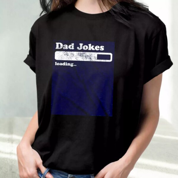 Dad Joke Loading T Shirt For Dad