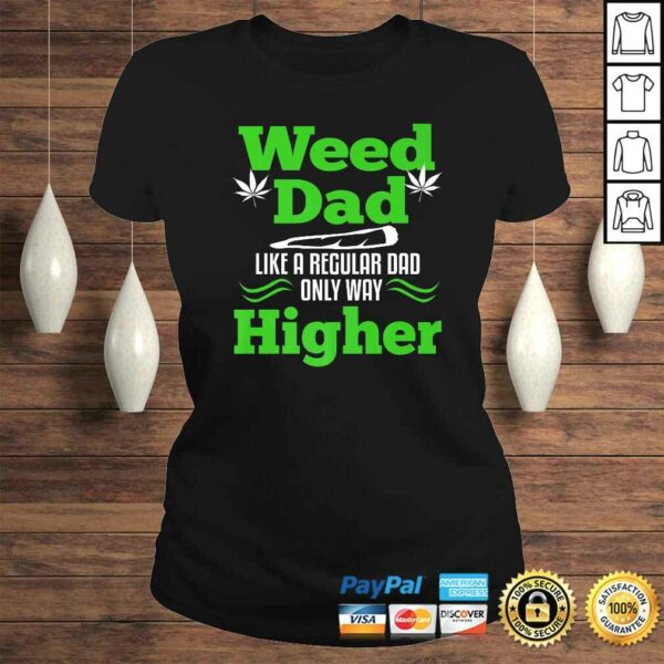 Dad Weed Marijuana Funny 420 Cannabis Gifts Men Fathers Day Shirt