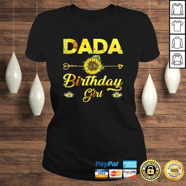 Dada Of The Birthday Girl Shirt Dad Sunflower Gift Top