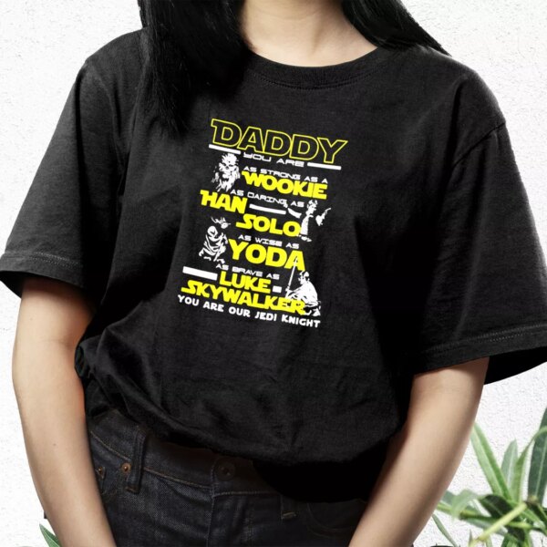 Daddy Jedi Knight Han Solo Yoda Wookie T Shirt For Dad