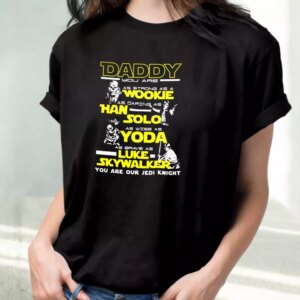 Daddy Jedi Knight Han Solo Yoda Wookie T Shirt For Dad 2 Daddy Jedi Knight Han Solo Yoda Wookie T Shirt For Dad 3