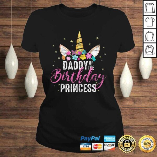 Daddy Of The Birthday Princess Father Gift Unicorn Birthday Shirt