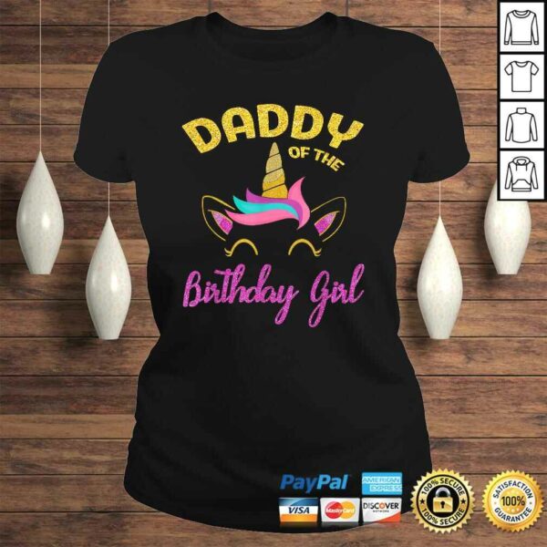 Daddy of the Unicorn Birthday Girl Shirt Matching T-shirt