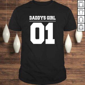 Daddys Girl 01 Fathers Day Gift Idea Daddy Daughter Matching TShirt Daddys Girl 01 Fathers Day Gift Idea Daddy Daughter Matching TShirt