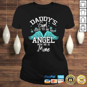 Daddy's Girl I Used to be His Angel Now He Is Mine- Daughter Shirt 2 Daddys Girl I Used to be His Angel Now He Is Mine Daughter Shirt 3