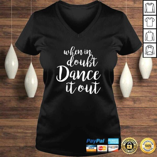 Dance It Out – Cute Dance shirt and Dance Gift for Dancers