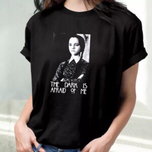 Dark Is Afraid Of Me Wednesday Addams Family Casual Trendy T Shirt 3