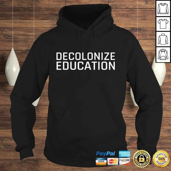 Decolonize Education Indigenous Native American Teach Latinx TShirt Gift