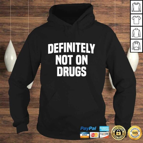 Definitely Not on Drugs Gift Top