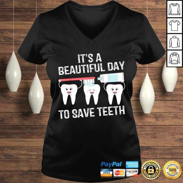 Dentist Gift It’s a Beautiful Day to Save Teeth Funny Dental Tee T-Shirt