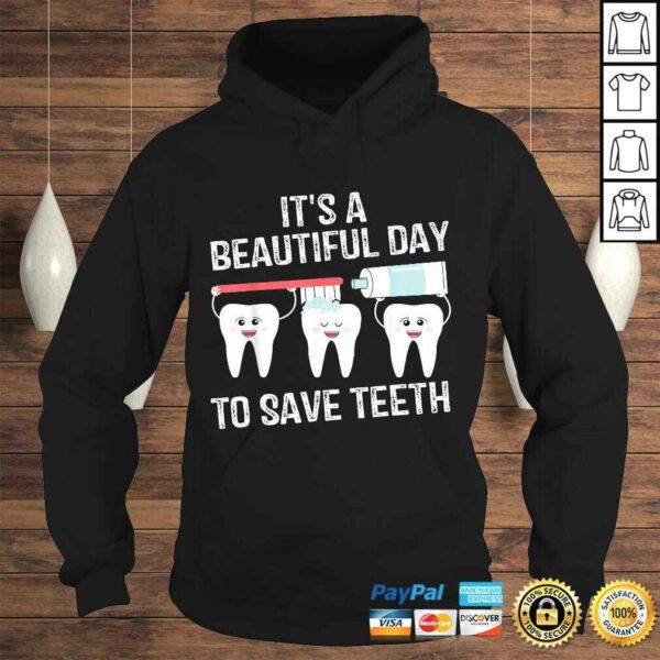 Dentist Gift It’s a Beautiful Day to Save Teeth Funny Dental Tee T-Shirt