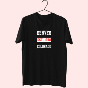 Denver Est 1858 Colorado Fashionable T Shirt Denver Est 1858 Colorado Fashionable T Shirt