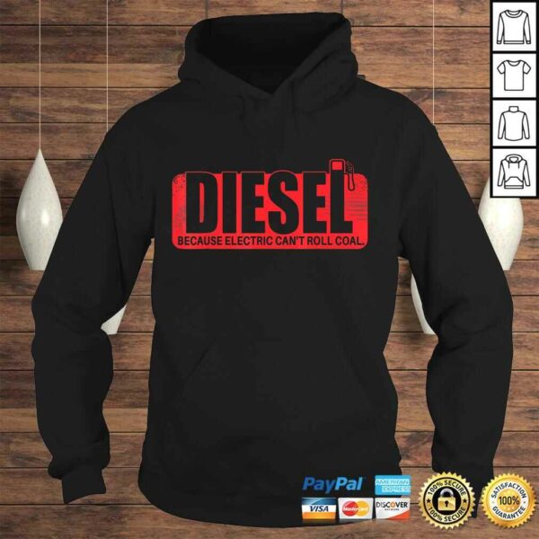 Diesel Because Electric Can’t Roll Coal Truck T-shirt