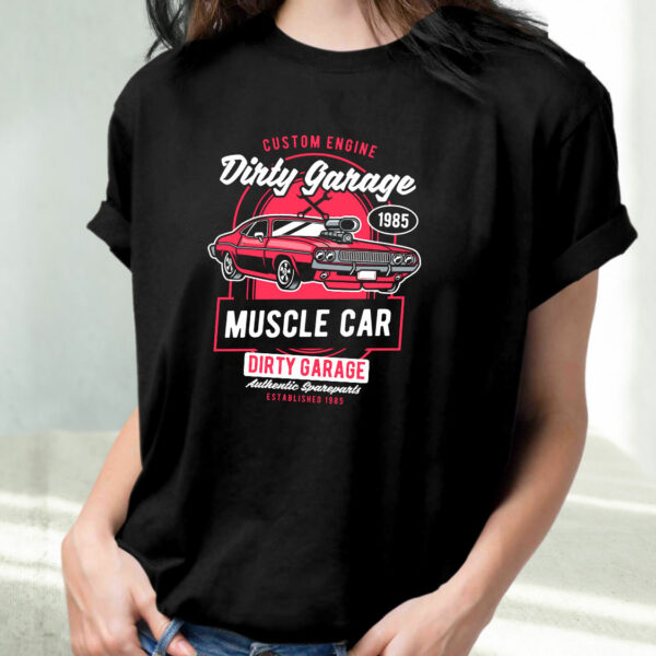 Dirty Garage Funny Graphic T Shirt