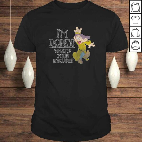 Disney Snow White I’m Dopey What’s Your Excuse TShirt