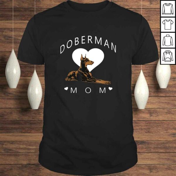 Doberman Pinscher Mom Shirt for Women