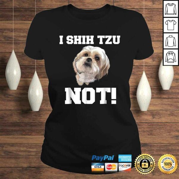 Dog Shirt I SHIH TZU NOT Dog Puppy Shirt