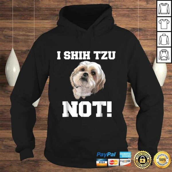 Dog Shirt I SHIH TZU NOT Dog Puppy Shirt