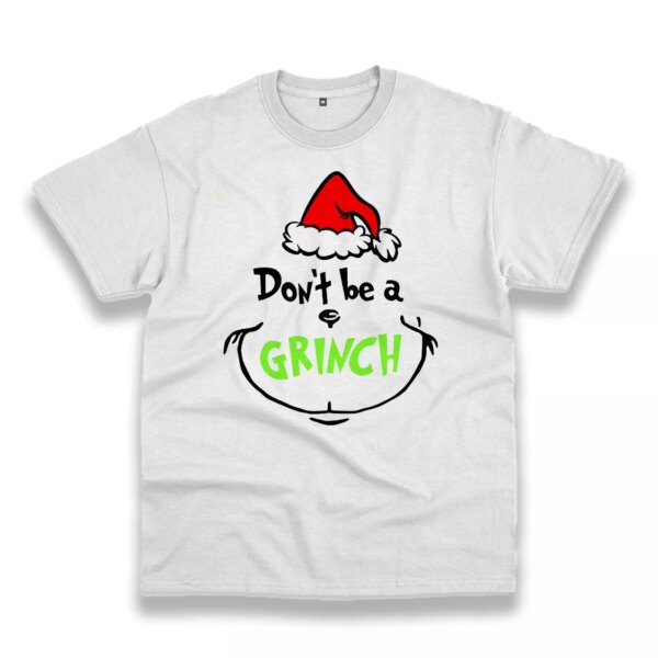 Don’T Be A Grinch Face Thanksgiving Vintage T Shirt