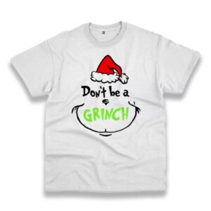 Don'T Be A Grinch Face Thanksgiving Vintage T Shirt 3 DonT Be A Grinch Face Thanksgiving Vintage T Shirt 4