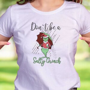 Don’T Be A Salty Grinch Thanksgiving Vintage T Shirt