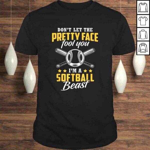 Don’t Let The Pretty Face Fool You – I’m A Softball BeasGift Top