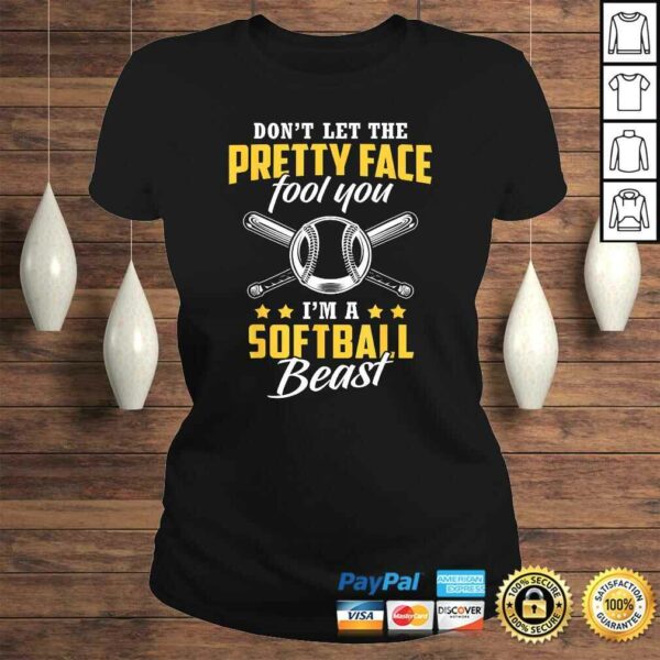 Don’t Let The Pretty Face Fool You – I’m A Softball BeasGift Top