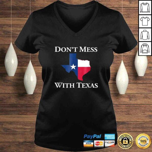 Dont Mess With Texas State Pride Shirt