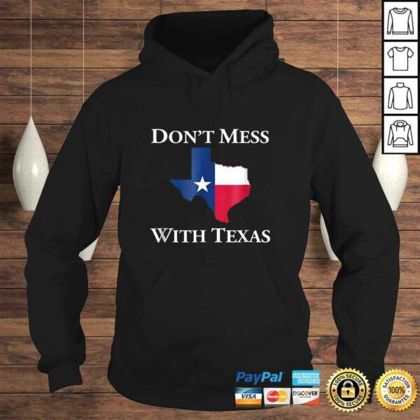 Dont Mess With Texas State Pride Shirt