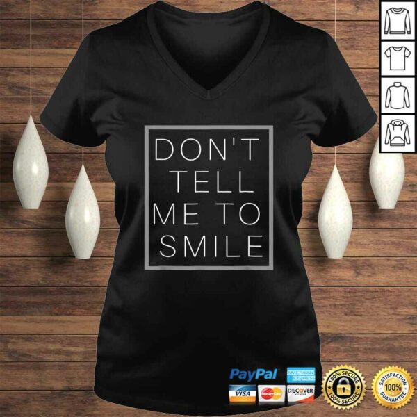 Don’t Tell Me to Smile Feminist Shirt Me Too