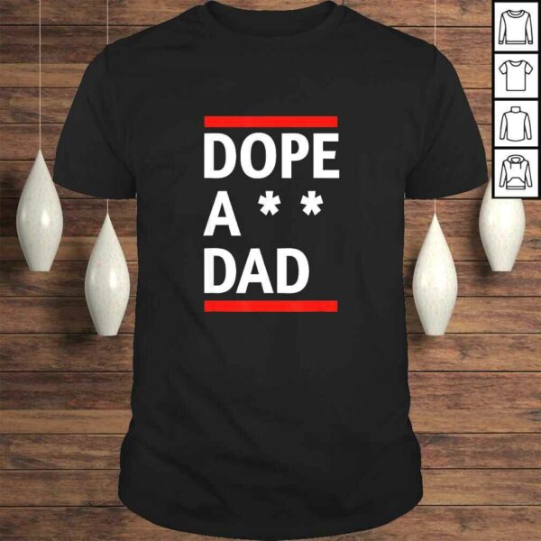 Dope a dad shirt