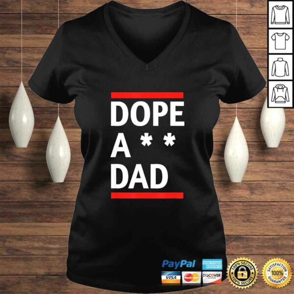 Dope a dad shirt