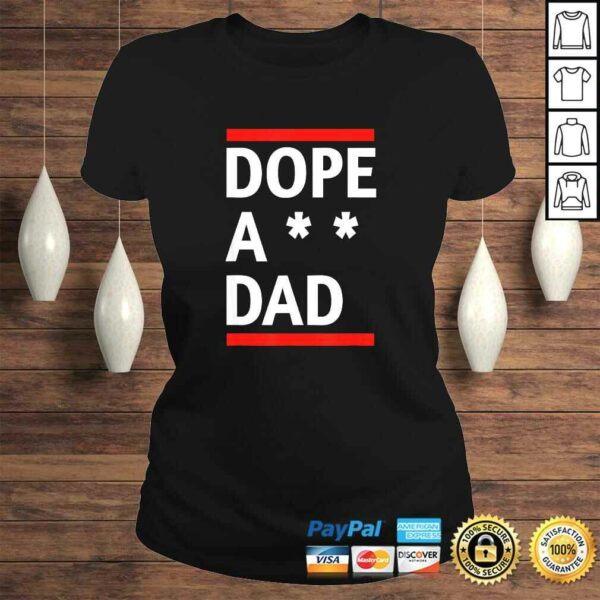 Dope a dad shirt