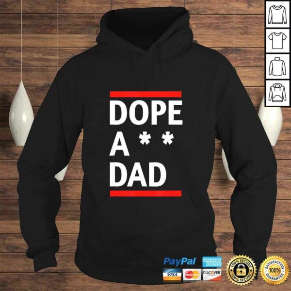 Dope a dad shirt