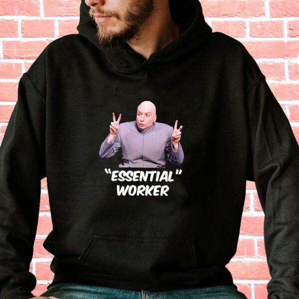 Dr Evil Sarcasm Air Quote Essential Worker Funny Hoodie Streetwear