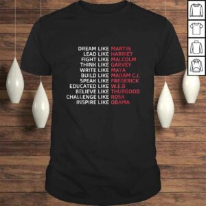 Dream Like Martin Lead Like Harriet Black Pride Gift TShirt Dream Like Martin Lead Like Harriet Black Pride Gift TShirt