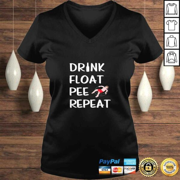 Drink Float Pee Repeat Funny Float Trip River Tubing Shirt