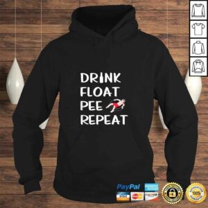 Drink Float Pee Repeat Funny Float Trip River Tubing Shirt 4