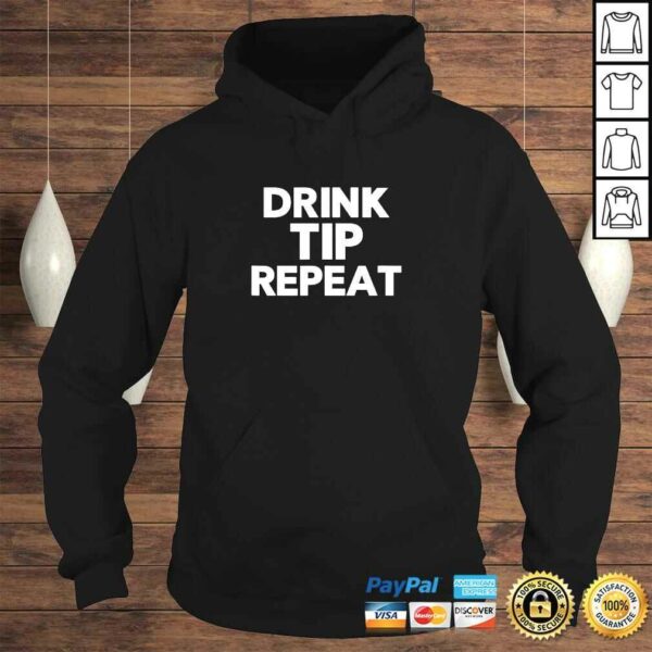 Drink Tip Repeat Funny Bartender Shirt Gift for Bartender