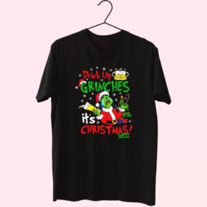 Drink Up Grinches It'S Christmas T Shirt Xmas Design 3 Drink Up Grinches ItS Christmas T Shirt Xmas Design 4