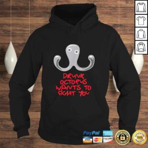 Drunk Octopus Wants to Fight You T-shirt 3 Drunk Octopus Wants to Fight You T shirt 4