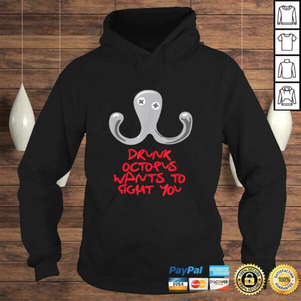 Drunk Octopus Wants to Fight You T-shirt