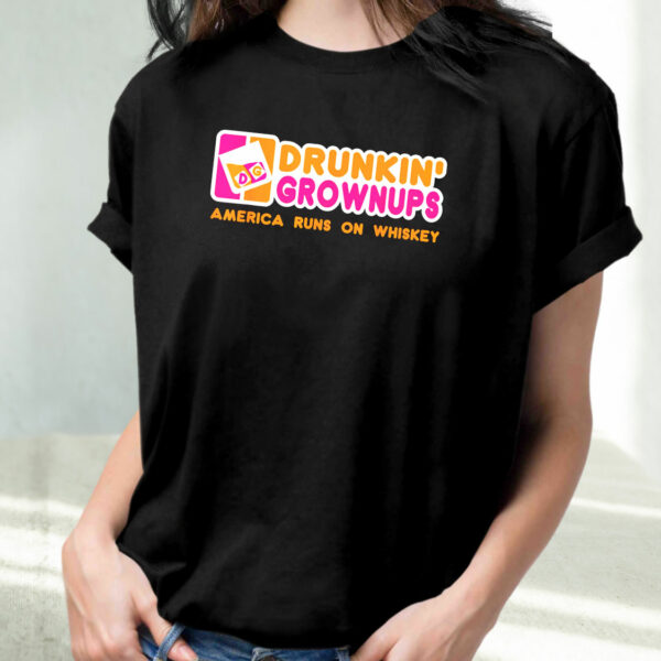 Drunkin Grownups Whiskey Funny T Shirt