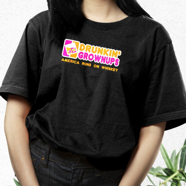 Drunkin Grownups Whiskey Funny T Shirt