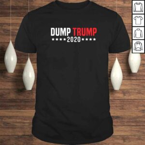 Dump Trump Anti Trump Election 2020 Resist Political Gift TShirt Dump Trump Anti Trump Election 2020 Resist Political Gift TShirt