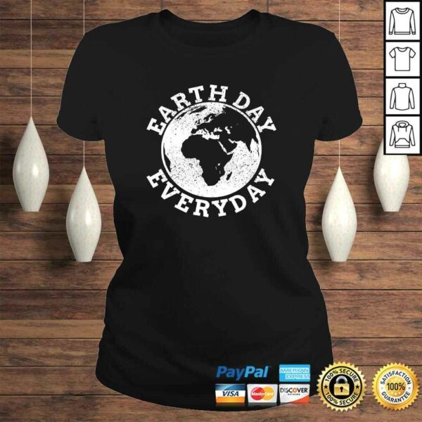 Earth Day Everyday – Earth Day Climate Change TShirt