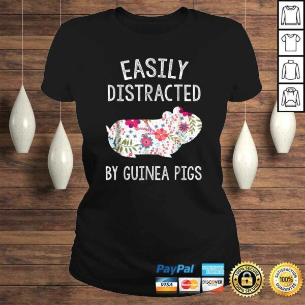 Easily Distracted By Guinea Pigs Shirt Piggie Lover Gifts