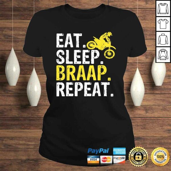 Eat Sleep Braap Repeat Braap Dirt Bike Shirt