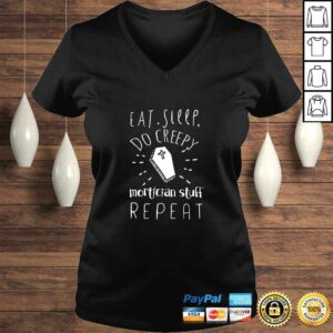 Eat Sleep Do Creepy Mortician Stuff Repeat CaskeShirt