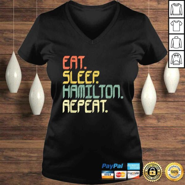 Eat Sleep Hamilton RepeaShirt Hamilton Shirt Gift Idea